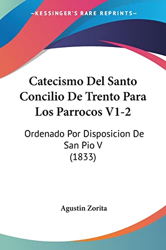 9781161031973: Catecismo Del Santo Concilio De Trento Para Los Parrocos V1-2: Ordenado Por Disposicion De San Pio V (1833)