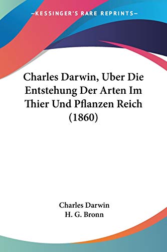 9781161032505: Charles Darwin, Uber Die Entstehung Der Arten Im Thier Und Pflanzen Reich (1860)