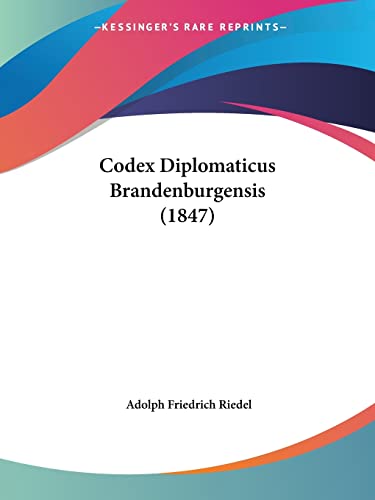 9781161034646: Codex Diplomaticus Brandenburgensis (1847)
