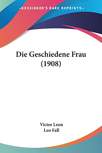 9781161096170: Die Geschiedene Frau (1908)