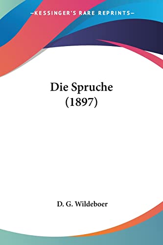 Beispielbild fr Die Spruche (1897) (German Edition) zum Verkauf von California Books