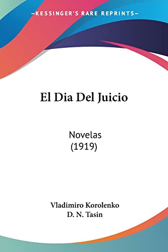 9781161151367: El Dia Del Juicio: Novelas (1919)