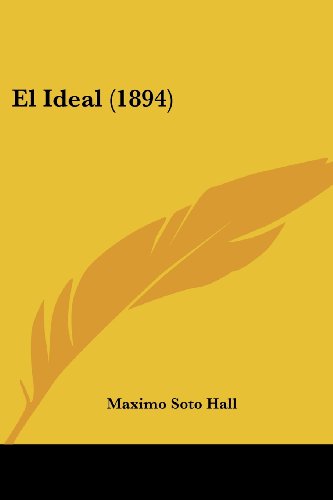 Beispielbild fr El Ideal (1894) (Spanish Edition) zum Verkauf von Lucky's Textbooks