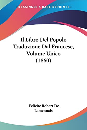 Imagen de archivo de Il Libro Del Popolo Traduzione Dal Francese, Volume Unico (1860) (Italian Edition) a la venta por California Books