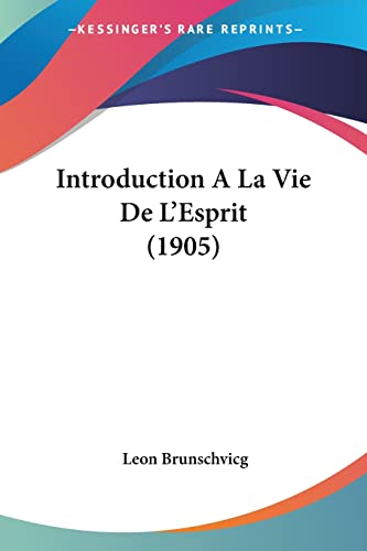 9781161211696: Introduction A La Vie De L'Esprit (1905) (French Edition)