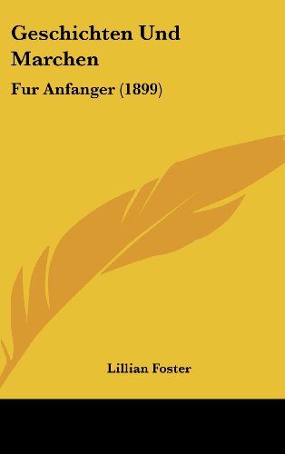 9781161219814: Geschichten Und Marchen: Fur Anfanger (1899)