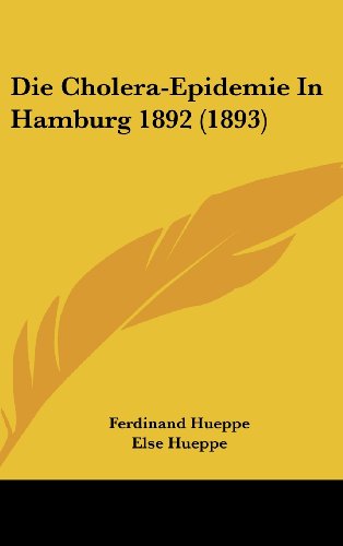 9781161224726: Die Cholera-Epidemie in Hamburg 1892 (1893)