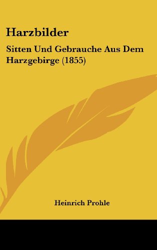 9781161225440: Harzbilder: Sitten Und Gebrauche Aus Dem Harzgebirge (1855)