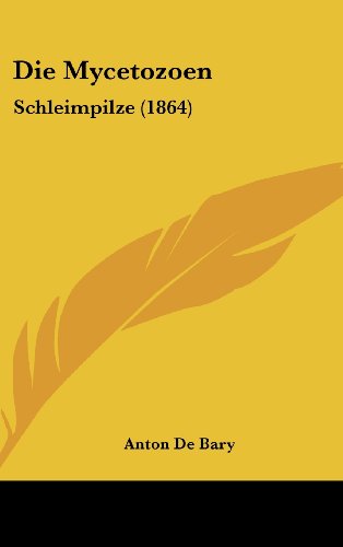 9781161234251: Die Mycetozoen: Schleimpilze (1864)