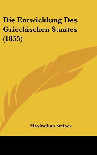 9781161250220: Die Entwicklung Des Griechischen Staates (1855)