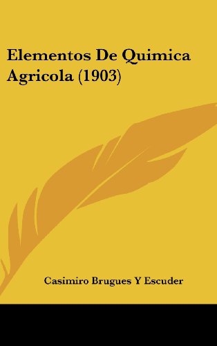 9781161257427: Elementos de Quimica Agricola (1903)