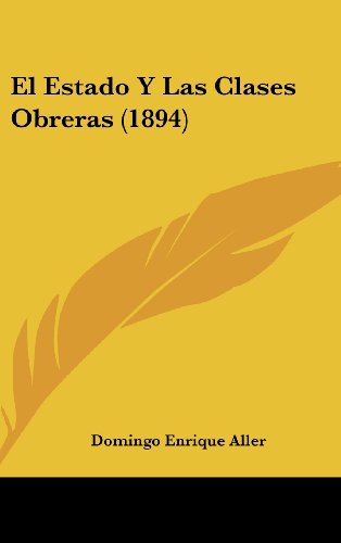 9781161259575: El Estado Y Las Clases Obreras (1894) (Spanish Edition)