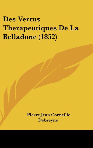 9781161270150: Des Vertus Therapeutiques de La Belladone (1852)