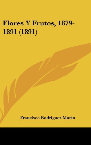 9781161271140: Flores y Frutos, 1879-1891 (1891)