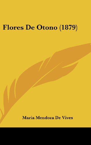 9781161291827: Flores de Otono (1879)