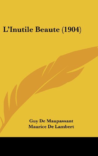 9781161295726: L'Inutile Beaute (1904)