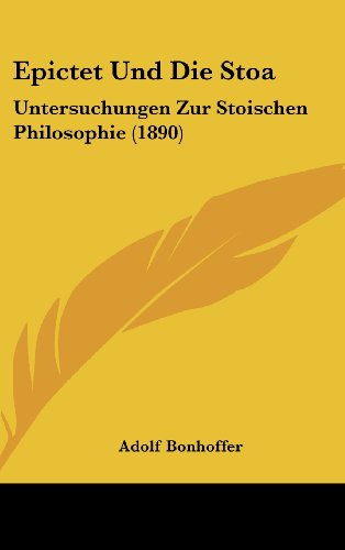 9781161299526: Epictet Und Die Stoa: Untersuchungen Zur Stoischen Philosophie (1890)