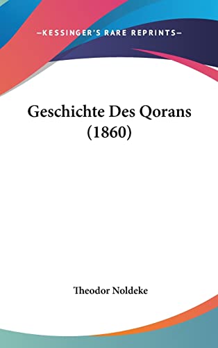 9781161314953: Geschichte Des Qorans (1860)