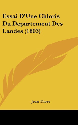 9781161339680: Essai D'Une Chloris Du Departement Des Landes (1803)
