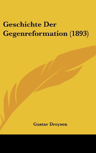 9781161339697: Geschichte Der Gegenreformation (1893)