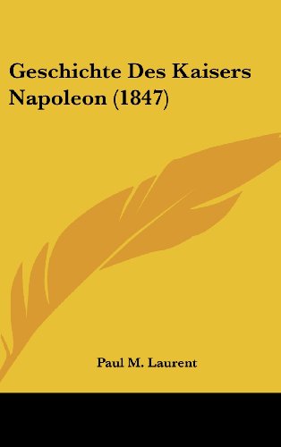 9781161341201: Geschichte Des Kaisers Napoleon (1847)