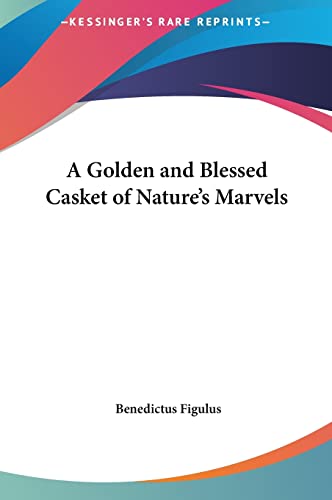 9781161349535: A Golden and Blessed Casket of Nature's Marvels