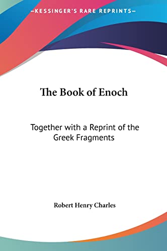 The Book of Enoch: Together with a Reprint of the Greek Fragments (9781161353334) by Charles D.D., Robert Henry