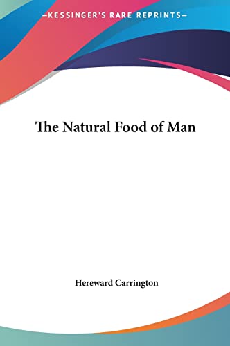 9781161356298: The Natural Food of Man