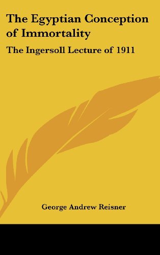 9781161358704: The Egyptian Conception of Immortality: The Ingersoll Lecture of 1911