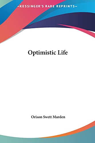 Optimistic Life (9781161361605) by Marden, Orison Swett
