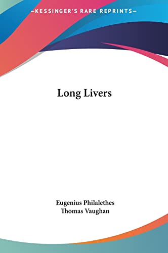 Long Livers (9781161363791) by Philalethes, Eugenius; Vaughan, Thomas