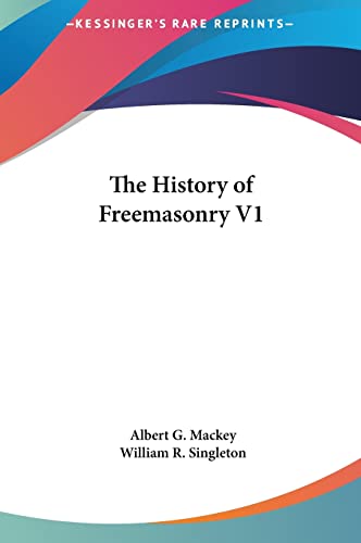 The History of Freemasonry V1 (9781161367614) by Mackey, Albert G; Singleton, William R