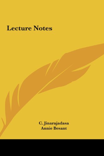 Lecture Notes (9781161368505) by Jinarajadasa, C.; Besant, Annie