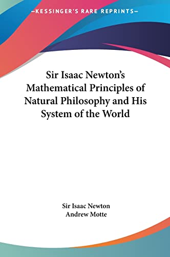 Imagen de archivo de Sir Isaac Newton's Mathematical Principles of Natural Philosophy and His System of the World a la venta por ALLBOOKS1