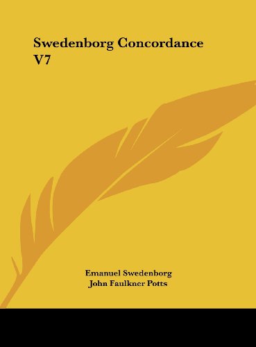 Swedenborg Concordance V7 (9781161369519) by Swedenborg, Emanuel; Potts, John Faulkner