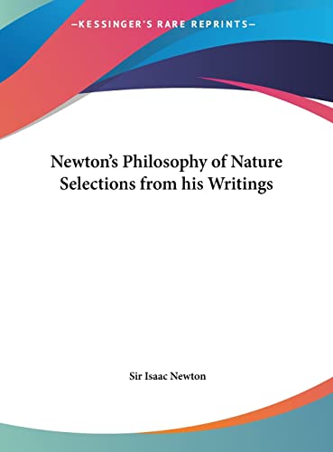 9781161369557: Newton's Philosophy of Nature Selections from His Writings