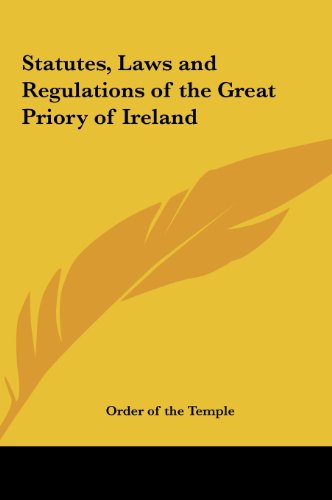 9781161370973: Statutes, Laws and Regulations of the Great Priory of Ireland