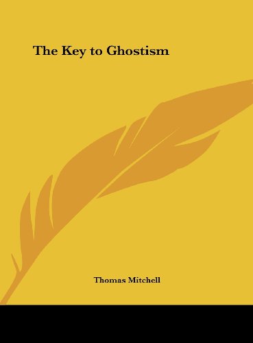 9781161372076: The Key to Ghostism