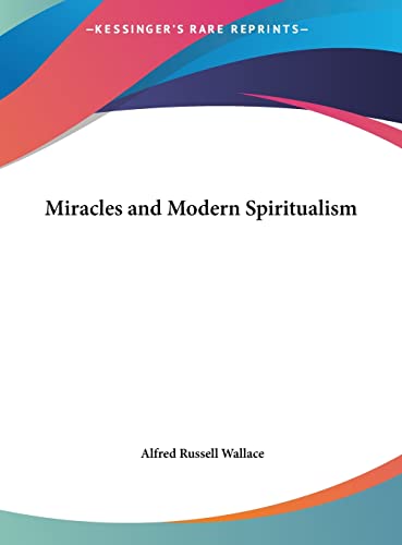 Miracles and Modern Spiritualism (9781161372885) by Wallace, Alfred Russell