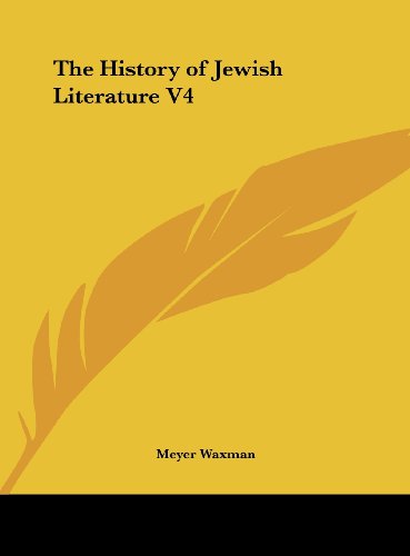 The History of Jewish Literature V4 (9781161375121) by Waxman, Meyer