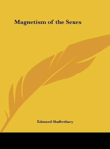 Magnetism of the Sexes (9781161376784) by Shaftesbury, Edmund