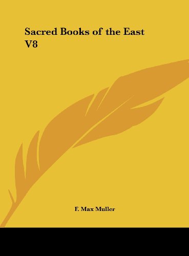 Sacred Books of the East V8 (9781161377811) by Muller, F. Max