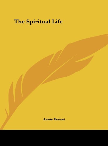 The Spiritual Life (9781161381443) by Besant, Annie