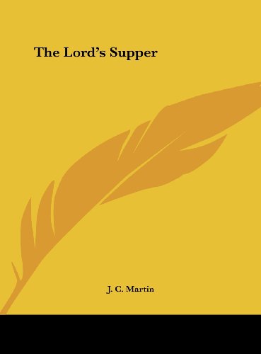 The Lord's Supper (9781161382105) by Martin, J. C.