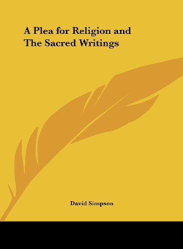 A Plea for Religion and the Sacred Writings (9781161382297) by Simpson, David