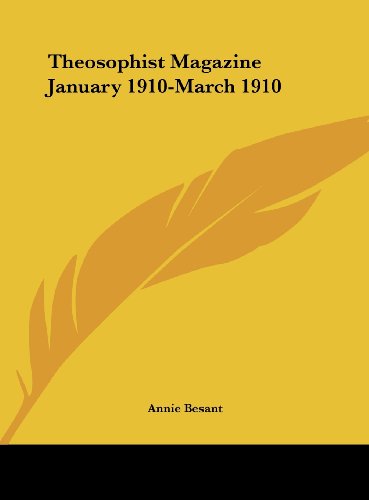 Theosophist Magazine January 1910-March 1910 (9781161383263) by Besant, Annie