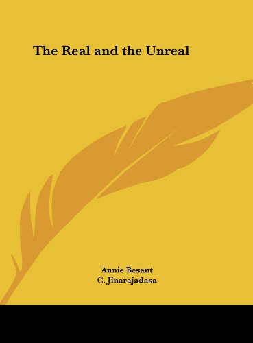 The Real and the Unreal (9781161395037) by Besant, Annie; Jinarajadasa, C.