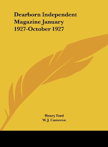 Dearborn Independent Magazine January 1927-October 1927 (9781161396324) by Ford, Henry