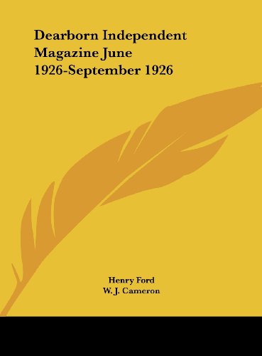 Dearborn Independent Magazine June 1926-September 1926 (9781161396331) by Ford, Henry