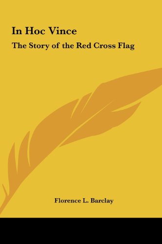 9781161401387: In Hoc Vince: The Story of the Red Cross Flag